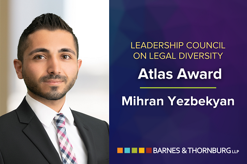 Mihran Yezbekyan Honored By Leadership Council on Legal Diversity With Inaugural Atlas Award
