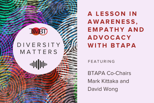 Diversity Matters: A Lesson In Awareness, Empathy And Advocacy With BTAPA